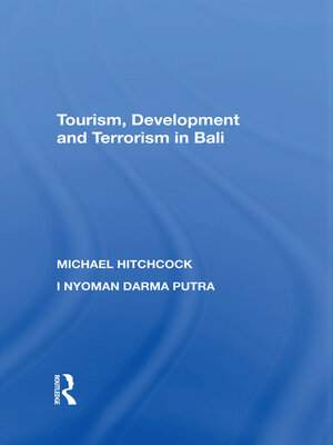 cover image of Tourism, Development and Terrorism in Bali